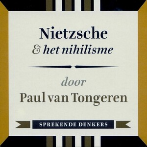 Nietzsche & het nihilisme - Paul van Tongeren Nietzsche & het nihilisme - Paul van Tongeren