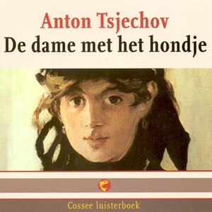 De dame met het hondje - Anton Tsjechov De dame met het hondje - Anton Tsjechov