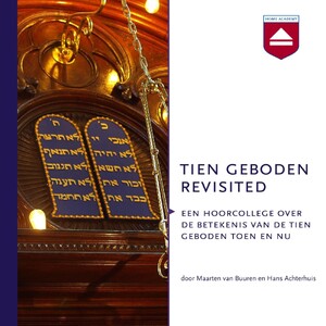 Tien geboden revisited - Maarten van Buuren, Hans Achterhuis Tien geboden revisited - Maarten van Buuren, Hans Achterhuis