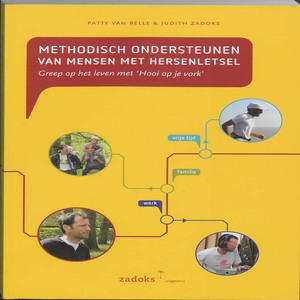 Methodisch ondersteunen van mensen met hersenletsel - Patty van Belle, Judith Zadoks Methodisch ondersteunen van mensen met hersenletsel - Patty van Belle, Judith Zadoks