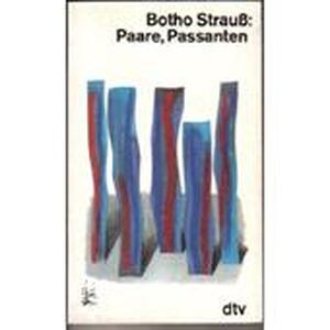 Paare, Passanten - Botho Strauss Paare, Passanten - Botho Strauss