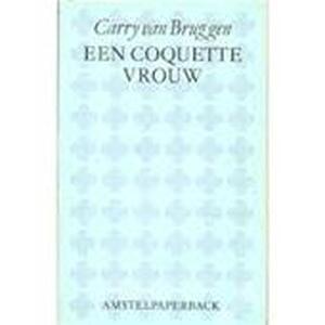 Een coquette vrouw - Carolina Lea Bruggen, Carry van Bruggen Een coquette vrouw - Carolina Lea Bruggen, Carry van Bruggen
