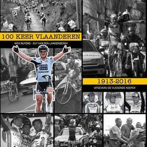 100 keer Vlaanderen - Nick Nuyens, Guy Van Den Langenbergh 100 keer Vlaanderen - Nick Nuyens, Guy Van Den Langenbergh