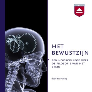 Het Bewustzijn - Bas Haring Het Bewustzijn - Bas Haring