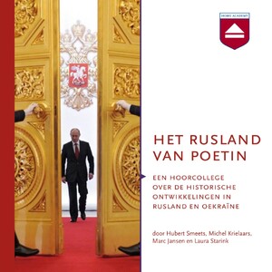 Het Rusland van Poetin - Marc Jansen, Michel Krielaars, Hubert Smeets, Laura Starink Het Rusland van Poetin - Marc Jansen, Michel Krielaars, Hubert Smeets, Laura Starink