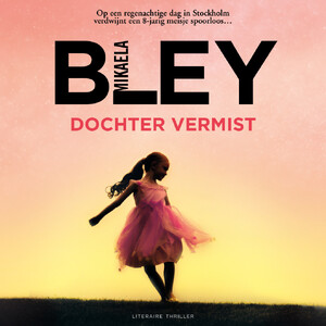 Dochter vermist - Mikaela Bley Dochter vermist - Mikaela Bley