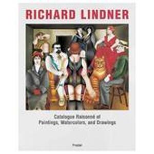 Richard Lindner - Richard Lindner, Werner Amp; Spies, Claudia Amp; Loyall Richard Lindner - Richard Lindner, Werner Amp; Spies, Claudia Amp; Loyall