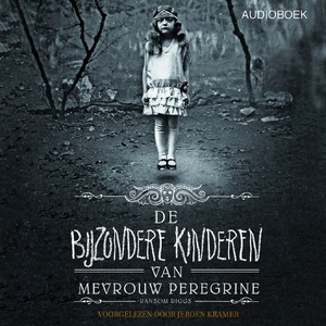 De bijzondere kinderen van mevrouw Peregrine - Ransom Riggs De bijzondere kinderen van mevrouw Peregrine - Ransom Riggs
