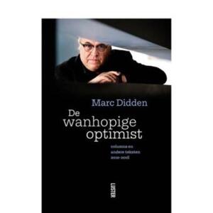 De wanhopige optimist - Marc Didden De wanhopige optimist - Marc Didden