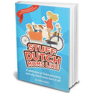 Stuff Dutch moms like - Colleen Geske Stuff Dutch moms like - Colleen Geske
