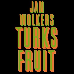Turks fruit - Jan Wolkers Turks fruit - Jan Wolkers