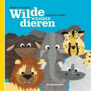 Wildewonderdieren - Hilde van Haute, Nathalie Seghers Wildewonderdieren - Hilde van Haute, Nathalie Seghers