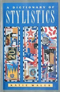 A Dictionary Of Stylistics - Katie Wales A Dictionary Of Stylistics - Katie Wales
