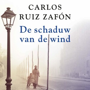De schaduw van de wind - Carlos Ruiz Zafón De schaduw van de wind - Carlos Ruiz Zafón