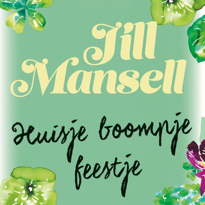 Huisje boompje feestje - Jill Mansell Huisje boompje feestje - Jill Mansell