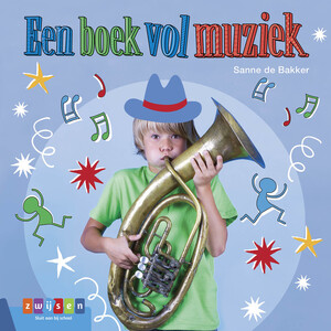 EEN BOEK VOL MUZIEK - Sanne de Bakker EEN BOEK VOL MUZIEK - Sanne de Bakker