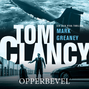 Tom Clancy Opperbevel - Mark Greaney Tom Clancy Opperbevel - Mark Greaney