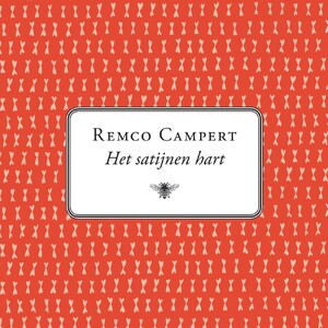 Het satijnen hart - Remco Campert Het satijnen hart - Remco Campert