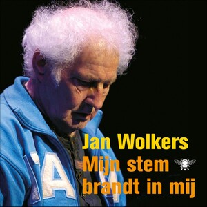 Mijn stem brandt in mij - Jan Wolkers Mijn stem brandt in mij - Jan Wolkers