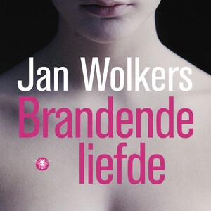 Brandende liefde - Jan Wolkers Brandende liefde - Jan Wolkers