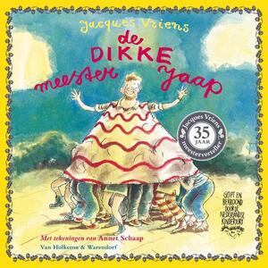 De dikke Meester Jaap - Jacques Vriens, Annet Schaap De dikke Meester Jaap - Jacques Vriens, Annet Schaap