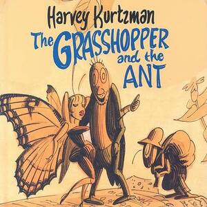 The grasshopper and the ant - Harvey Kurtzman