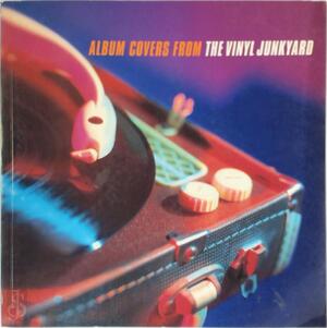 Album Covers from the Vinyl Junkyard - Rob Chapman Album Covers from the Vinyl Junkyard - Rob Chapman
