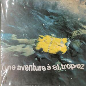 Une aventure à St. Tropez - Cees Nooteboom Une aventure à St. Tropez - Cees Nooteboom