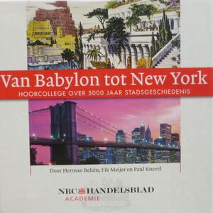 Van Babylon tot New York [luisterboek] - F. Meijer, H. Beliën, P. Knevel