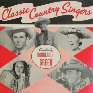 Classic Country Singers - Douglas B. Green
