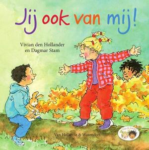 Jij ook van mij - Vivian den Hollander, Dagmar Stam