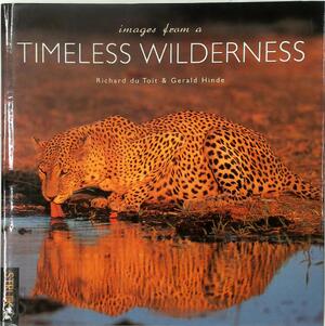 Images from a Timeless Wilderness - Richard Du Toit