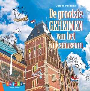 De grootste geheimen van het Rijksmuseum - Jørgen Hofmans