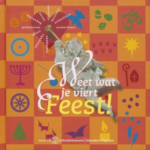 Feest! Weet wat je viert - A. Haverkamp