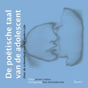De poëtische taal van de adolescent - Jeroen Lutters