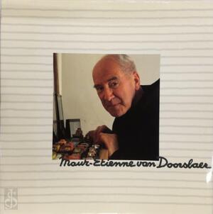 Maur-Etienne van Doorslaer - Maur-Etienne van Doorslaer, Benoît Standaert Maur-Etienne van Doorslaer - Maur-Etienne van Doorslaer, Benoît Standaert