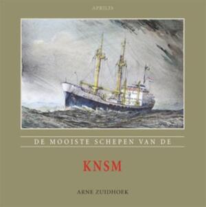 De mooiste schepen van de KNSM - Arne Zuidhoek De mooiste schepen van de KNSM - Arne Zuidhoek