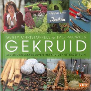 Gekruid - Gerty Christoffels, Ivo Pauwels Gekruid - Gerty Christoffels, Ivo Pauwels