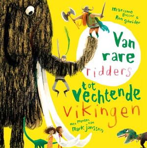 Van rare ridders tot vechtende vikingen - Marianne Busser, Ron Schröder