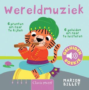 Wereldmuziek (geluidenboekje) - Marion Billet Wereldmuziek (geluidenboekje) - Marion Billet