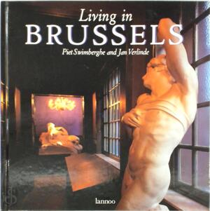 Living in Brussels - Piet Swimberghe, Jan Verlinde Living in Brussels - Piet Swimberghe, Jan Verlinde