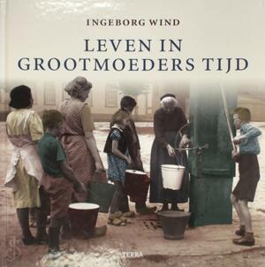 Leven in grootmoeders tijd - I. Wind