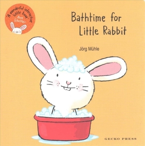 Little rabbit (02): bathtime for little rabbit - Jorg Muhle Little rabbit (02): bathtime for little rabbit - Jorg Muhle