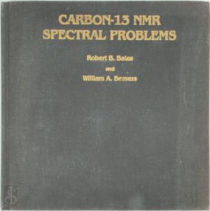 Carbon-13 NMR Spectral Problems - Robert B. Bates