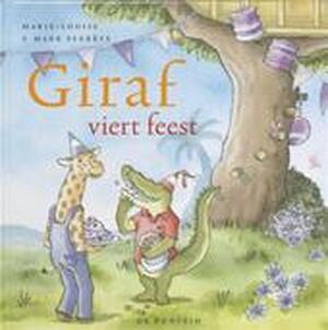 Giraf viert feest - M.L. Sekreve, M. Sekreve Giraf viert feest - M.L. Sekreve, M. Sekreve