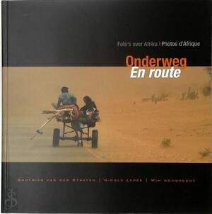 Onderweg - En Route - Gauthier van der Straten, Nicole Lepée, Wim Dombrecht