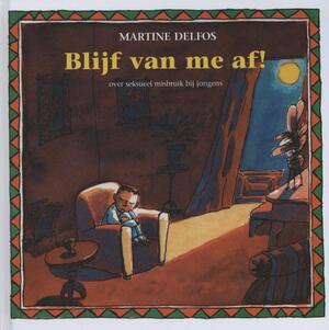 Blijf van me af! - Martine F. Delfos
