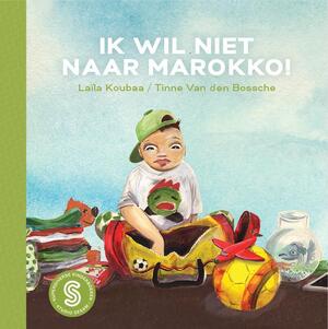 Ik wil niet naar Marokko!; Op zoek naar Yori - Laïla Koubaa, Winny Ang Ik wil niet naar Marokko!; Op zoek naar Yori - Laïla Koubaa, Winny Ang