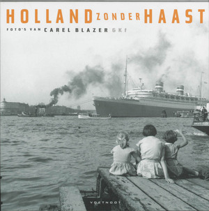 Holland zonder haast / 5 - C. Blazer