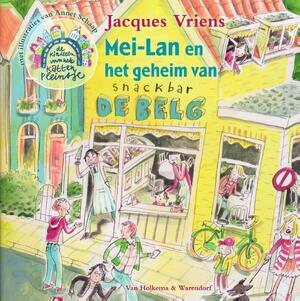 Mei-Lan en het geheim van snackbar De Belg - Jacques Vriens Mei-Lan en het geheim van snackbar De Belg - Jacques Vriens